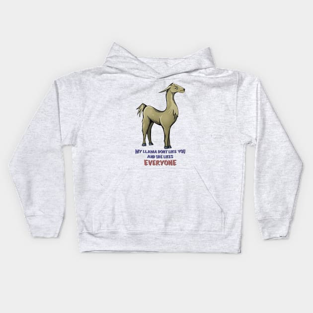 Angry llama dont like you, and she likes everyone. Kids Hoodie by Owl-Syndicate